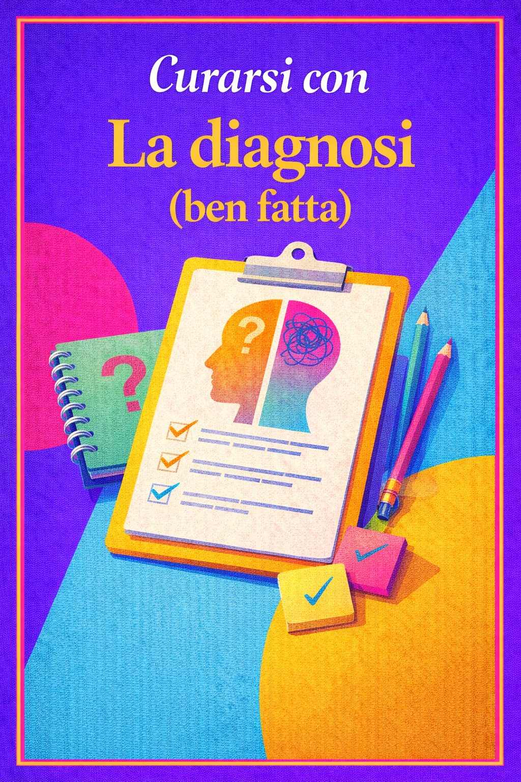 Curarsi con la diagnosi